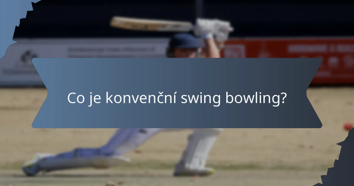 Co je konvenční swing bowling?